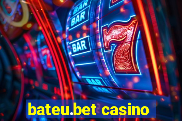 bateu.bet casino